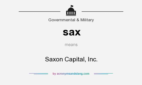 What does sax mean? It stands for Saxon Capital, Inc.