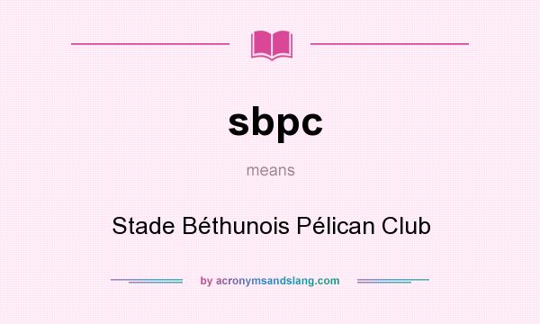 What does sbpc mean? It stands for Stade Béthunois Pélican Club