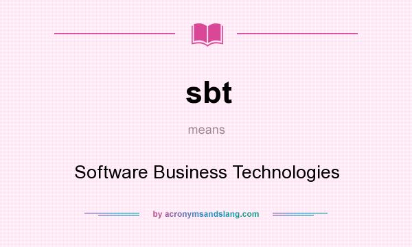 What does sbt mean? It stands for Software Business Technologies