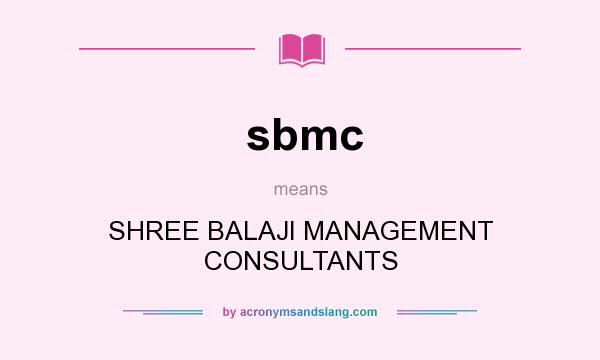 What does sbmc mean? It stands for SHREE BALAJI MANAGEMENT CONSULTANTS
