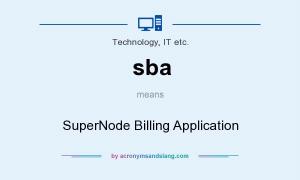 What does sba mean? It stands for SuperNode Billing Application