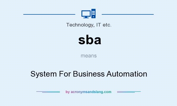 What does sba mean? It stands for System For Business Automation