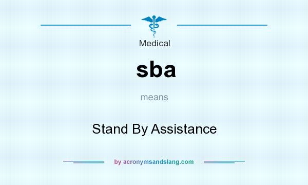 What does sba mean? It stands for Stand By Assistance