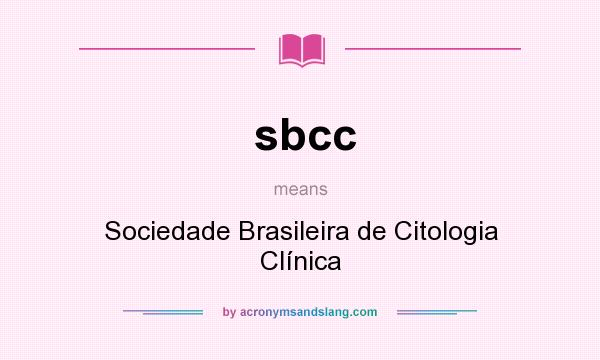 What does sbcc mean? It stands for Sociedade Brasileira de Citologia Clínica