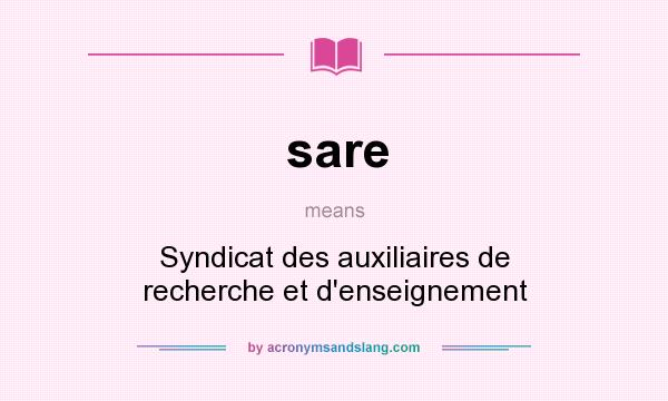 What does sare mean? It stands for Syndicat des auxiliaires de recherche et d`enseignement