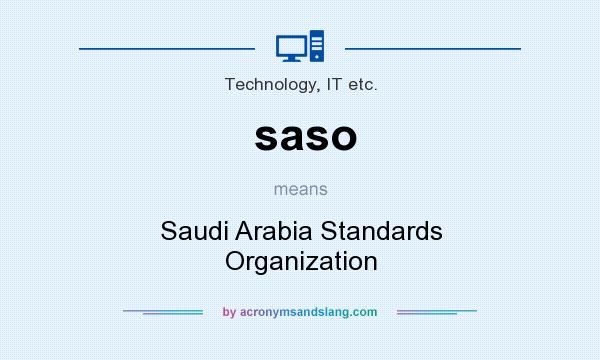 What does saso mean? It stands for Saudi Arabia Standards Organization