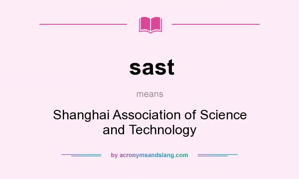 What does sast mean? It stands for Shanghai Association of Science and Technology