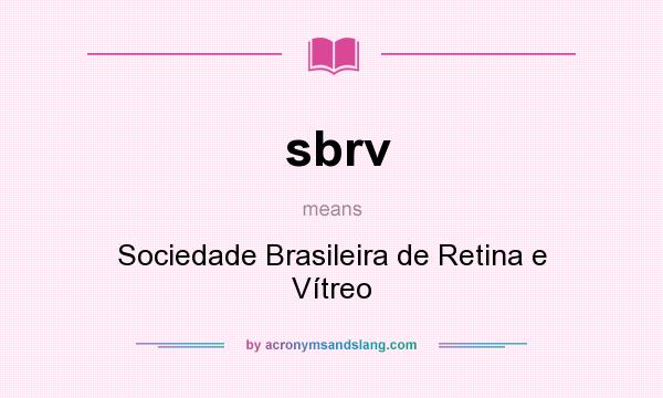 What does sbrv mean? It stands for Sociedade Brasileira de Retina e Vítreo