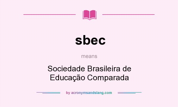 What does sbec mean? It stands for Sociedade Brasileira de Educação Comparada