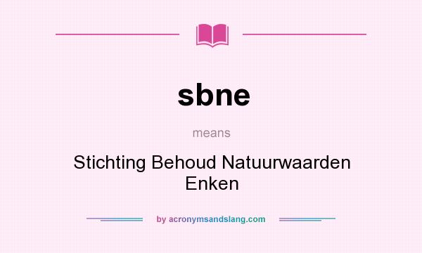 What does sbne mean? It stands for Stichting Behoud Natuurwaarden Enken