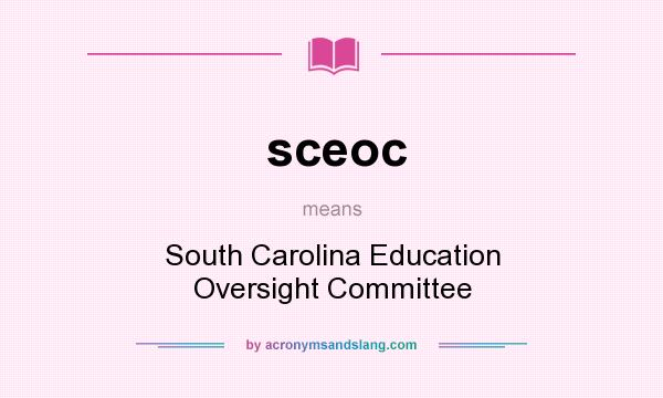 What does sceoc mean? It stands for South Carolina Education Oversight Committee