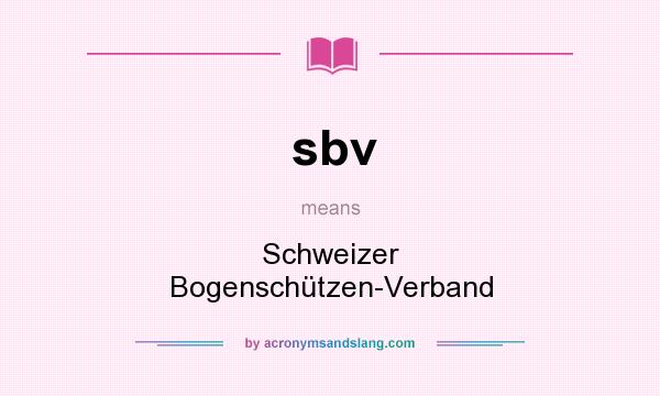 What does sbv mean? It stands for Schweizer Bogenschützen-Verband