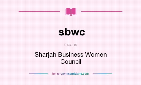 What does sbwc mean? It stands for Sharjah Business Women Council
