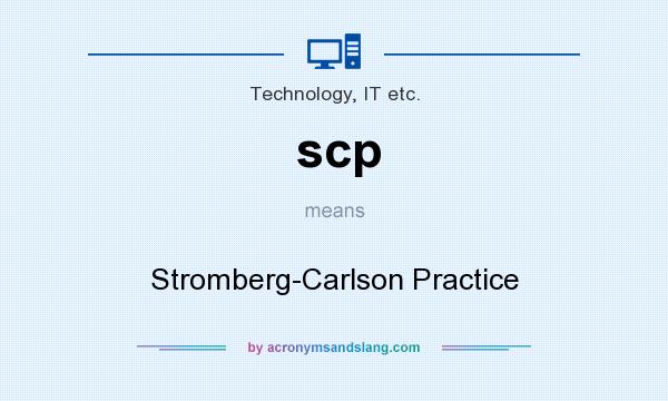 What does scp mean? It stands for Stromberg-Carlson Practice