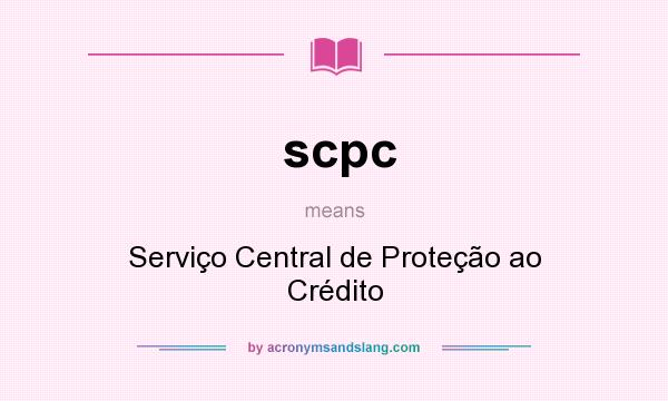 What does scpc mean? It stands for Serviço Central de Proteção ao Crédito