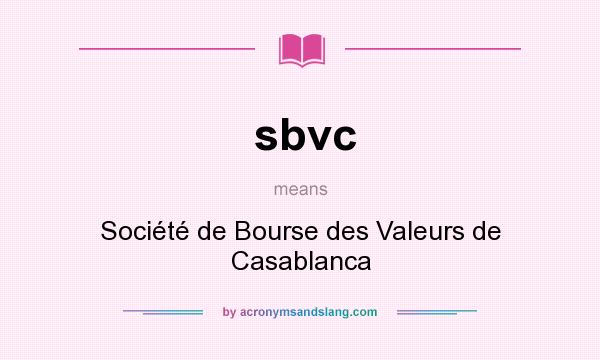 What does sbvc mean? It stands for Société de Bourse des Valeurs de Casablanca