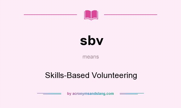 What does sbv mean? It stands for Skills-Based Volunteering