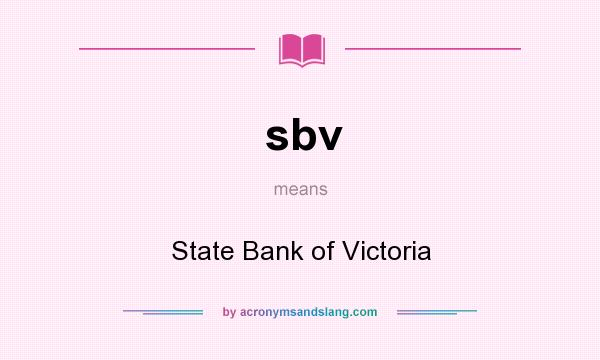 What does sbv mean? It stands for State Bank of Victoria