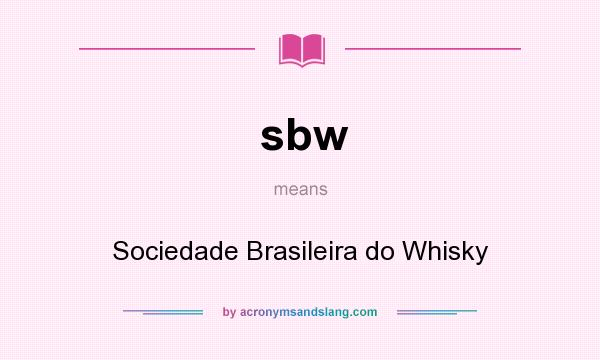 What does sbw mean? It stands for Sociedade Brasileira do Whisky