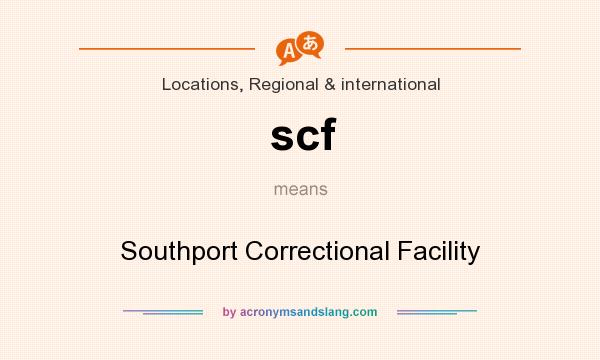 What does scf mean? It stands for Southport Correctional Facility