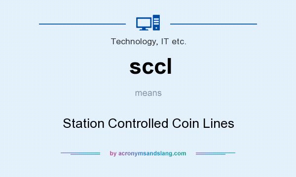 What does sccl mean? It stands for Station Controlled Coin Lines