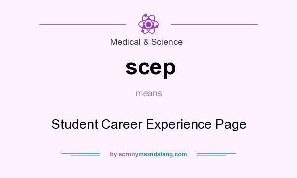 What does scep mean? It stands for Student Career Experience Page