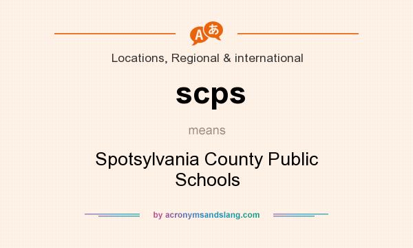 What does scps mean? It stands for Spotsylvania County Public Schools