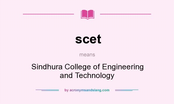 What does scet mean? It stands for Sindhura College of Engineering and Technology