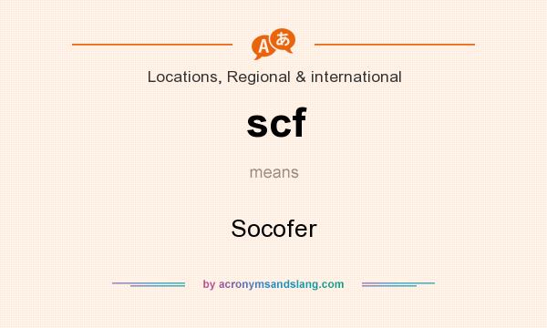 What does scf mean? It stands for Socofer