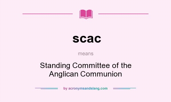 What does scac mean? It stands for Standing Committee of the Anglican Communion