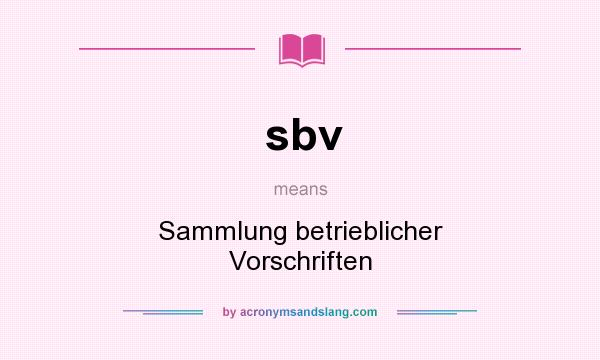 What does sbv mean? It stands for Sammlung betrieblicher Vorschriften