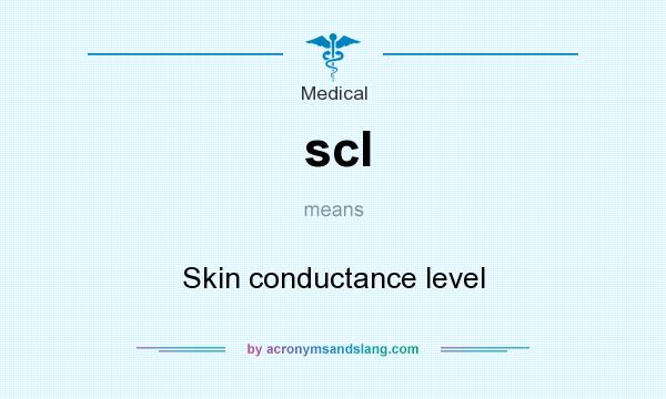 What does scl mean? It stands for Skin conductance level