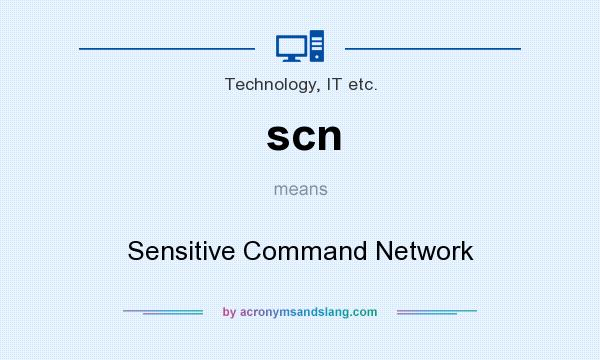 What does scn mean? It stands for Sensitive Command Network