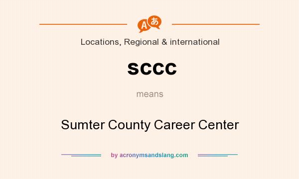 What does sccc mean? It stands for Sumter County Career Center
