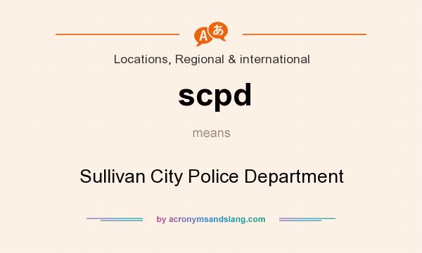 What does scpd mean? It stands for Sullivan City Police Department