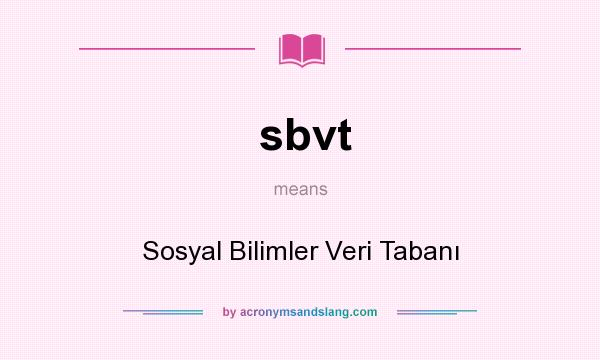 What does sbvt mean? It stands for Sosyal Bilimler Veri Tabanı