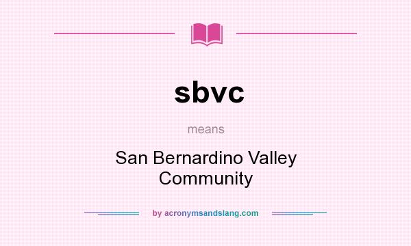 What does sbvc mean? It stands for San Bernardino Valley Community