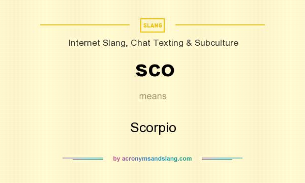 What does sco mean? It stands for Scorpio