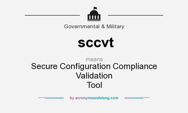What does sccvt mean? It stands for Secure Configuration Compliance Validation Tool