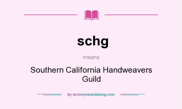 What does schg mean? It stands for Southern California Handweavers Guild
