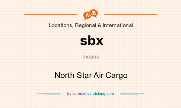 What does sbx mean? It stands for North Star Air Cargo