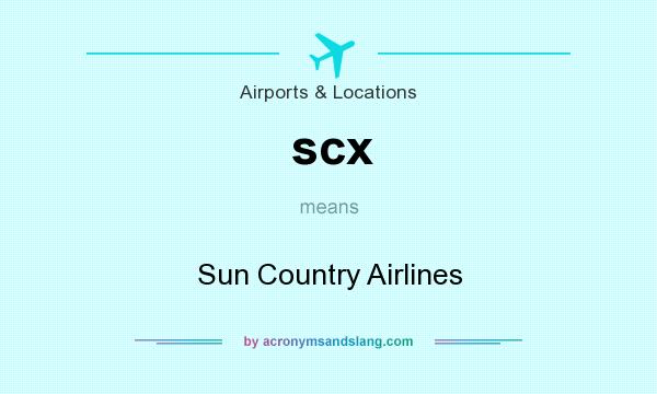 What does scx mean? It stands for Sun Country Airlines