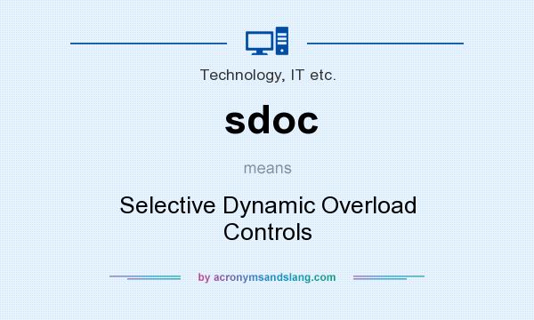 What does sdoc mean? It stands for Selective Dynamic Overload Controls