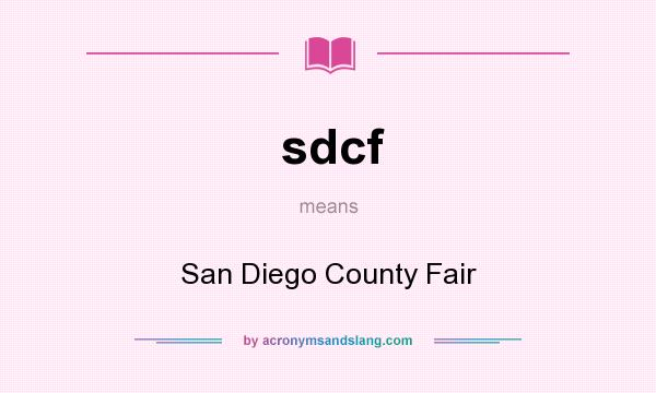 What does sdcf mean? It stands for San Diego County Fair