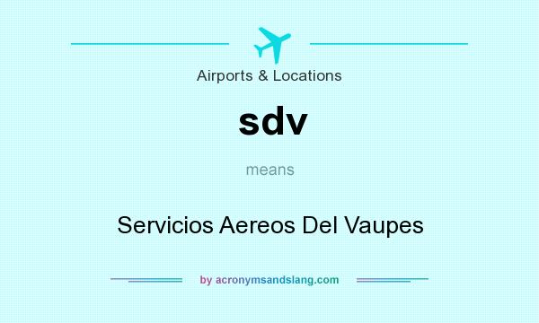 What does sdv mean? It stands for Servicios Aereos Del Vaupes