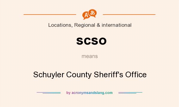 What does scso mean? It stands for Schuyler County Sheriff`s Office