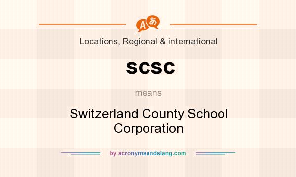 What does scsc mean? It stands for Switzerland County School Corporation