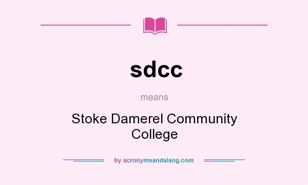 What does sdcc mean? It stands for Stoke Damerel Community College