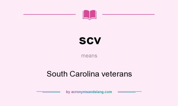 What does scv mean? It stands for South Carolina veterans