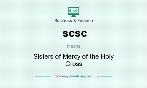 What does scsc mean? It stands for Sisters of Mercy of the Holy Cross